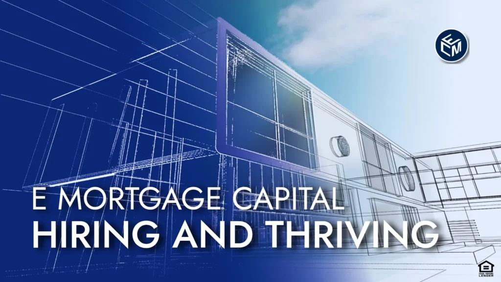 e mortgage capital (emc) is hiring branch managers & loan officers for its newest project