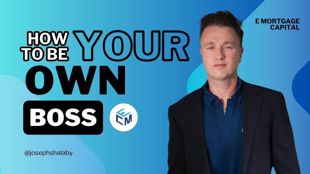 E Mortgage Capital graphic reading “How to Be Your Own Boss” with Joseph Shalaby