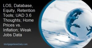 Mortgage industry topics including LOS tools, home prices, inflation, and weak jobs data